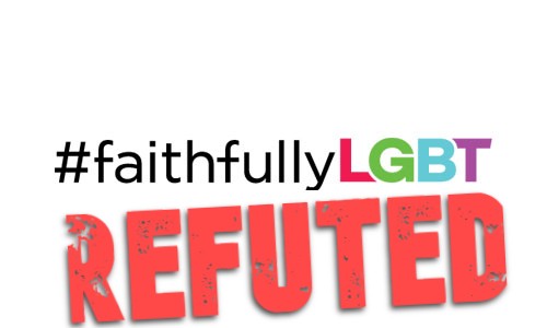 #FaithfullyLGBTQ refuted